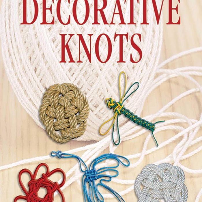 The Ultimate Book of Decorative Knots  The Ultimate Book of Decorative Knots
