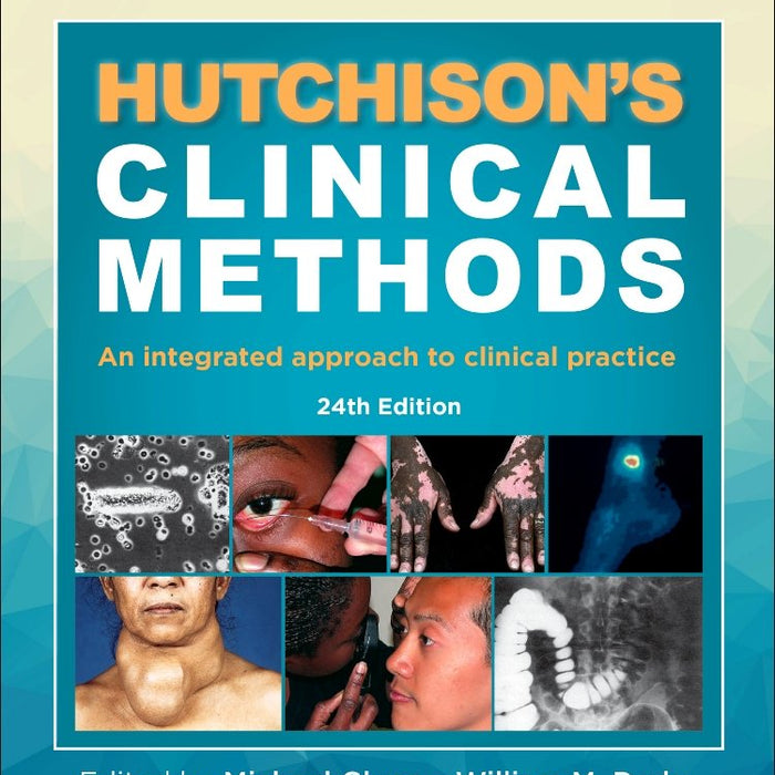 Hutchison's Clinical Methods: An Integrated Approach to Clinical Practice  Hutchison's Clinical Methods: An Integrated Approach to Clinical Practice