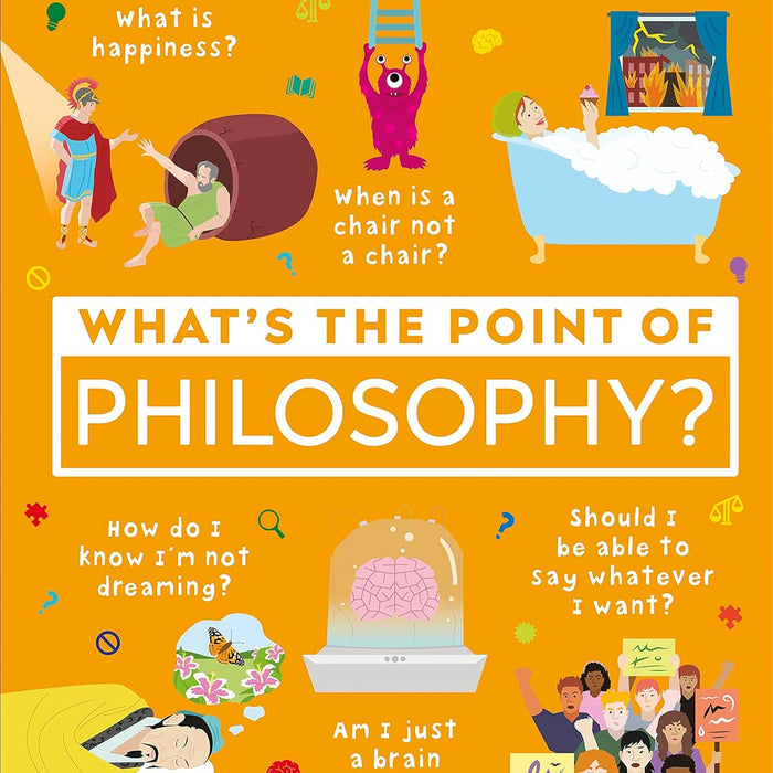 What's the Point of Philosophy? - DK What's the Point of Philosophy? - DK