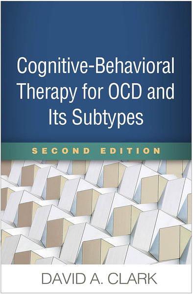 Cognitive Behavioural Therapy For OCD 2nd Edition By David A Clark