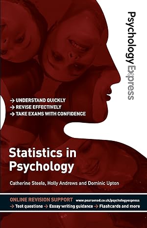 Psychology Express: Statistics in Psychology  By by Catherine Steele