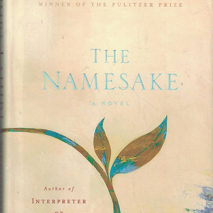 The Namesake A Novel by Jhumpa Lahiri  The Namesake A Novel by Jhumpa Lahiri