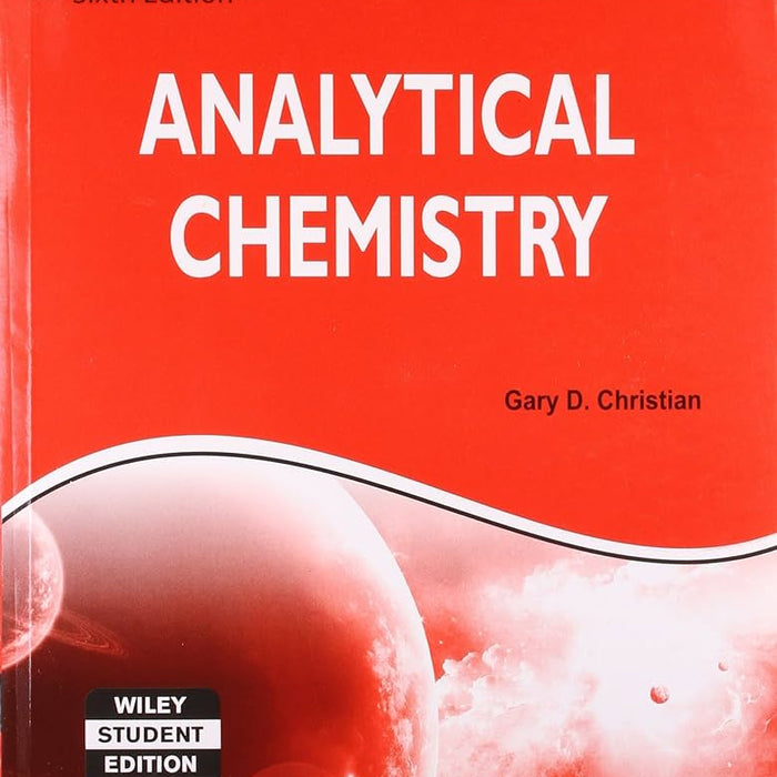 Analytical Chemistry 6th Edition By Gary D Christian Analytical Chemistry 6th Edition By Gary D Christian