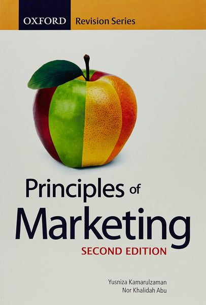 Principles of Marketing (2nd Edition) by Yusniza Kamarulzaman, Nor Khalidah Abu