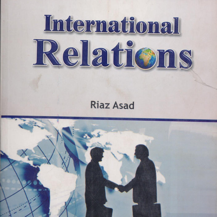 International Relations For CSS By Riaz Asad - HSM International Relations For CSS By Riaz Asad - HSM