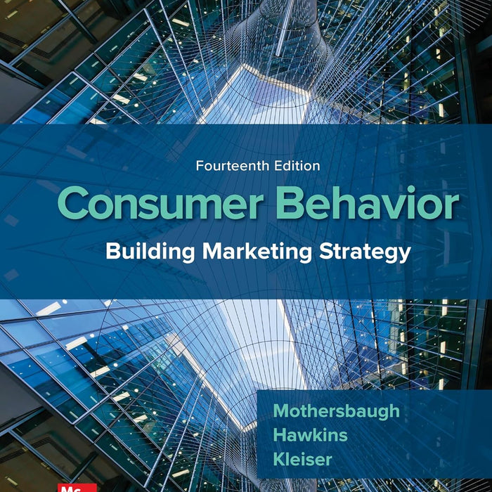 Consumer Behavior Building Marketing Strategy 14th Edition By David Mothersbaugh Consumer Behavior Building Marketing Strategy 14th Edition By David Mothersbaugh