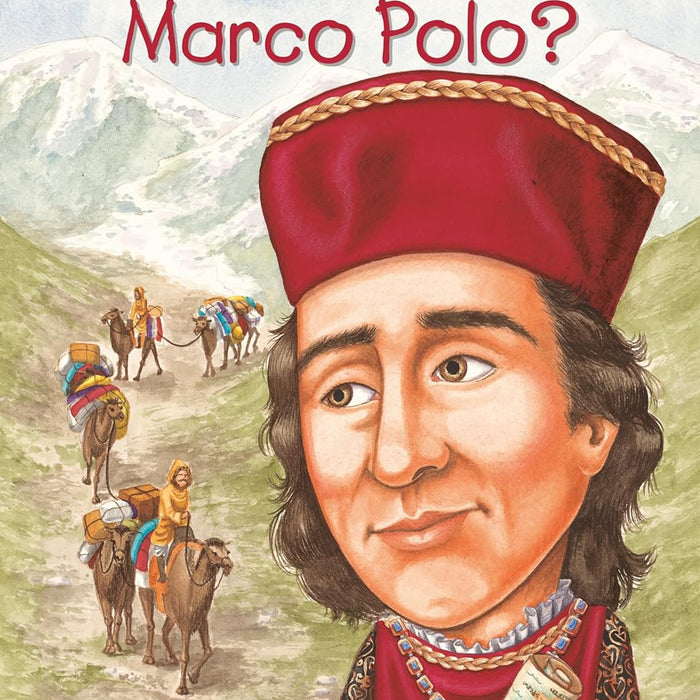 Who Was Marco Polo ?  By  Joan Holub -Who HQ Who Was Marco Polo ?  By  Joan Holub -Who HQ