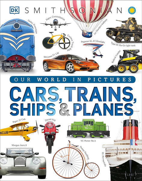 Cars Trains Ships And Planes Encyclopedia by DK