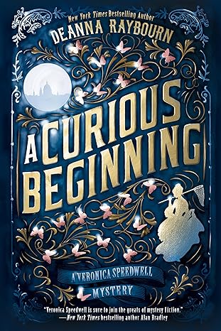 A Curious Beginning (A Veronica Speedwell Mystery) by Deanna Raybourn (Author) A Curious Beginning (A Veronica Speedwell Mystery) by Deanna Raybourn (Author)