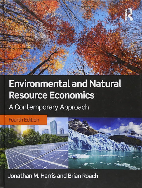 Environmental And Natural Resource Economics 4th Edition By Jonathan M Harris