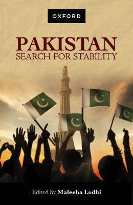 Pakistan Search for Stability Edited by Maleeha Lodhi Pakistan Search for Stability Edited by Maleeha Lodhi