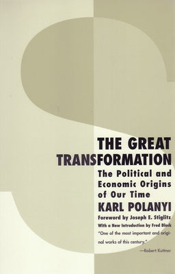 The Great Transformation by Karl Polanyi The Great Transformation by Karl Polanyi