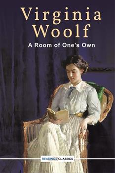 A Room Of One's Own (Readings Classics) by Virginia Woolf A Room Of One's Own (Readings Classics) by Virginia Woolf