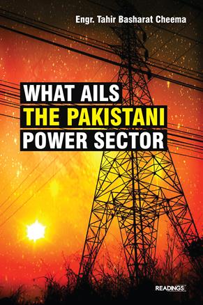 What Ails The Pakistani Power Sector  What Ails The Pakistani Power Sector