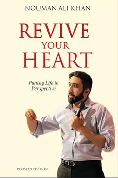 Revive Your Heart Putting Life in Perspective by Nouman Ali Khan