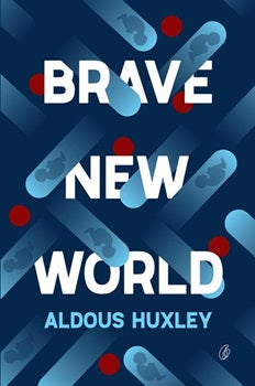 Brave New World by Aldous Huxley (Author) Brave New World by Aldous Huxley (Author)