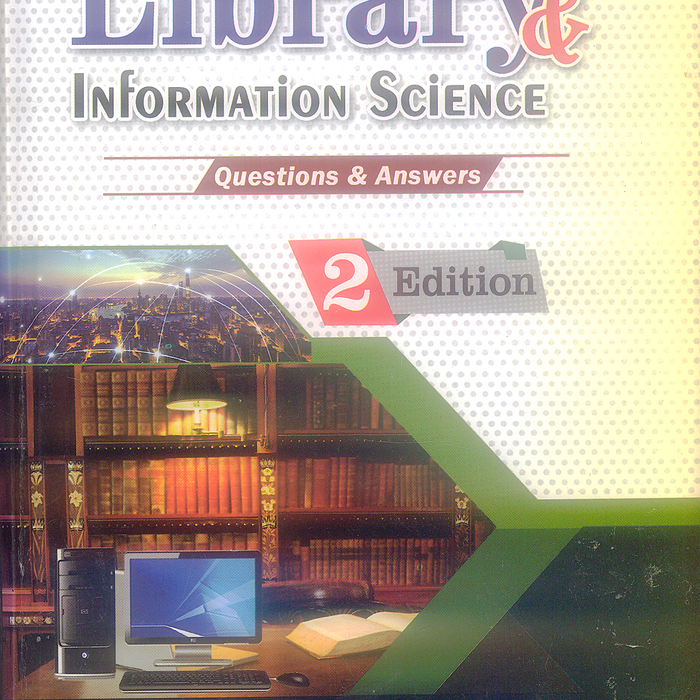 A Guide To Library And Information Science (Q/As) 2nd Edition A Guide To Library And Information Science (Q/As) 2nd Edition