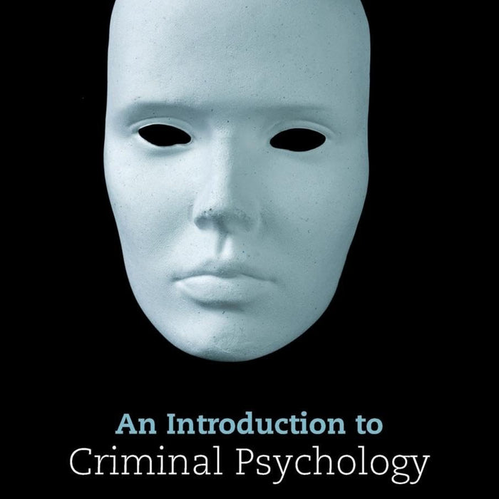 An Introduction to Criminal Psychology 2nd Edition An Introduction to Criminal Psychology 2nd Edition