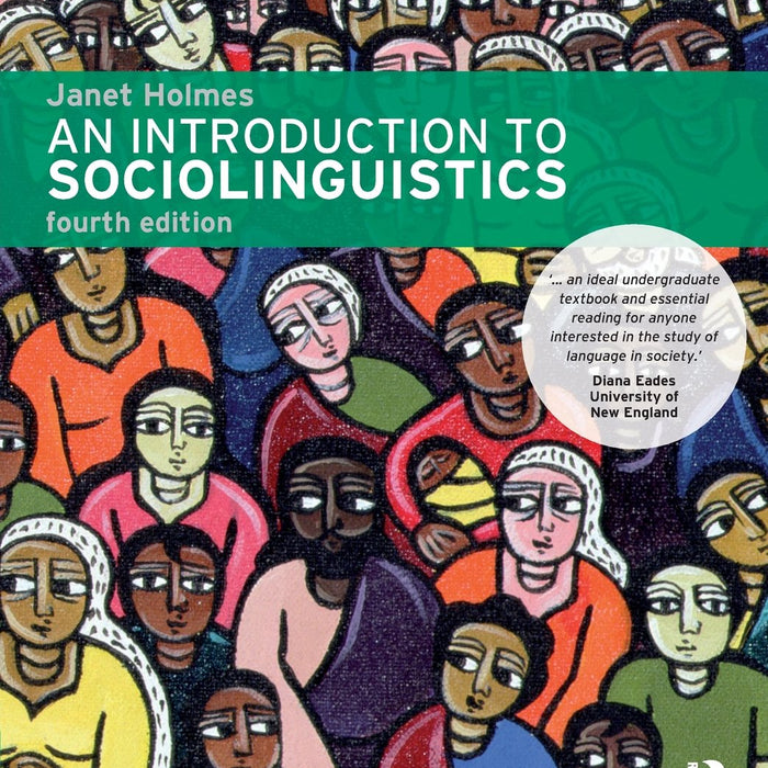 An Introduction to Sociolinguistics (Learning About Language) 4th Edition An Introduction to Sociolinguistics (Learning About Language) 4th Edition