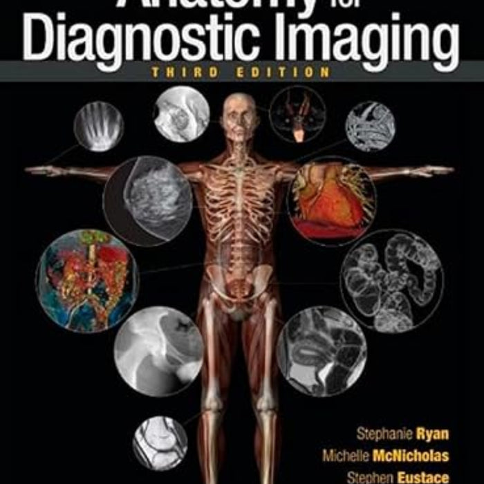 Anatomy for Diagnostic Imaging Anatomy for Diagnostic Imaging