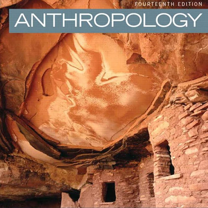 Anthropology 14th Edition  Anthropology 14th Edition
