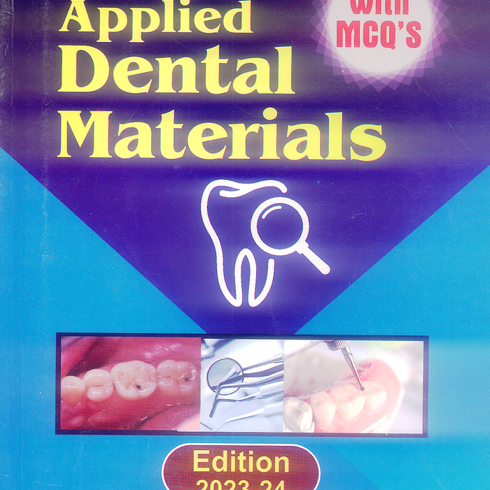 Applied Dental Materials With MCQs Applied Dental Materials With MCQs