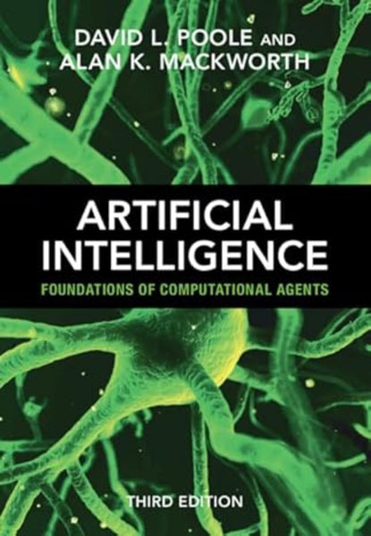 Artificial Intelligence: Foundations of Computational Agents 3rd Edition