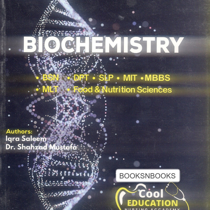BioChemistry (Cool Education Series) For BSN DPT MBBS  BioChemistry (Cool Education Series) For BSN DPT MBBS