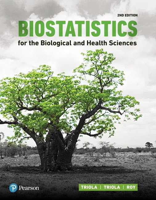 Biostatistics for the Biological and Health Sciences 2nd Edition  Biostatistics for the Biological and Health Sciences 2nd Edition