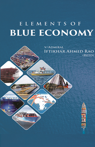 Elements of Blue Economy Iftikhar Ahmed Rao Elements of Blue Economy Iftikhar Ahmed Rao