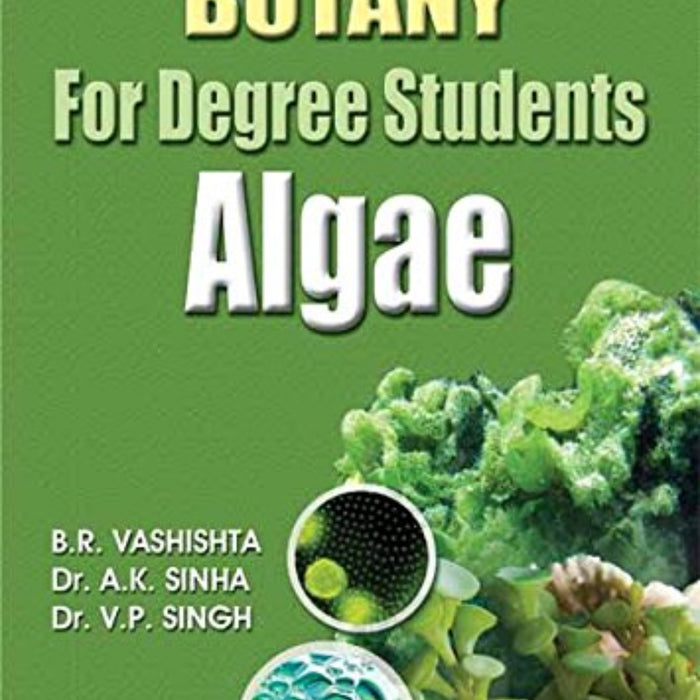Botany for Degree Students - Algae  Botany for Degree Students - Algae