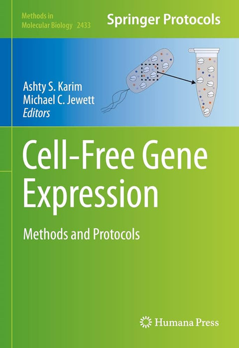 Cell-Free Gene Expression: Methods and Protocols (Methods in Molecular Biology) Cell-Free Gene Expression: Methods and Protocols (Methods in Molecular Biology)