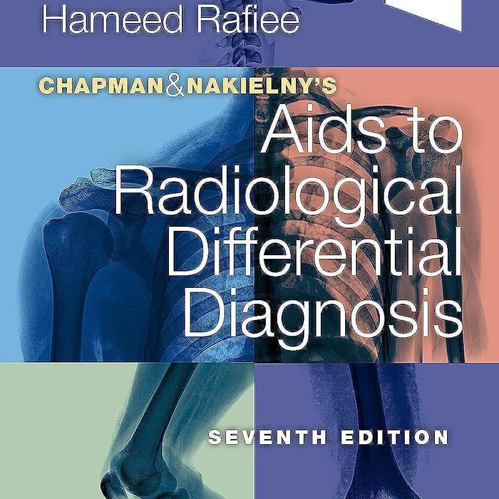 Chapman & Nakielny's Aids to Radiological Differential Diagnosis  Chapman & Nakielny's Aids to Radiological Differential Diagnosis