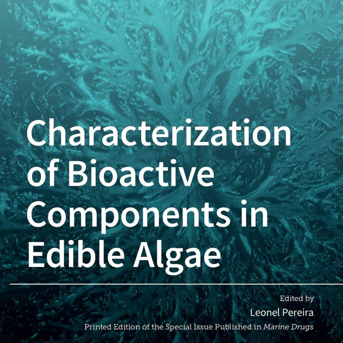 Characterization of Bioactive Components in Edible Algae Characterization of Bioactive Components in Edible Algae