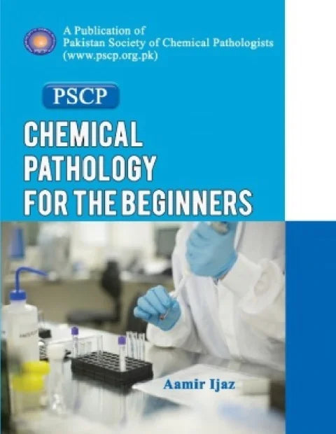 PSCP Chemical Pathology For the Beginners by Aamir Ijaz PSCP Chemical Pathology For the Beginners by Aamir Ijaz