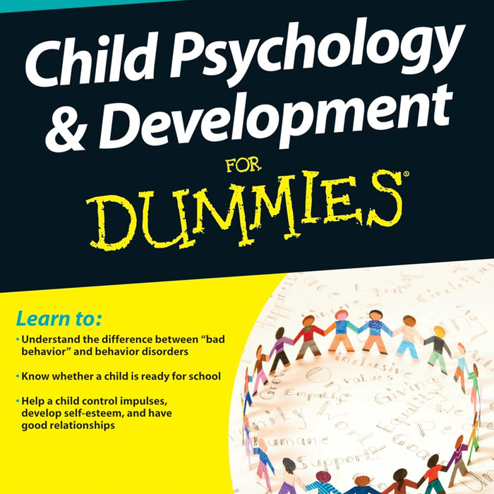Child Psychology and Development For Dummies Child Psychology and Development For Dummies