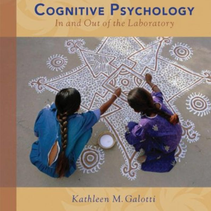 Cognitive Psychology In and Out of the Laboratory 4th Edition  Cognitive Psychology In and Out of the Laboratory 4th Edition