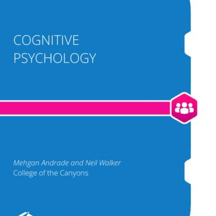 Cognitive Psychology by Mehgan Andrade Cognitive Psychology by Mehgan Andrade