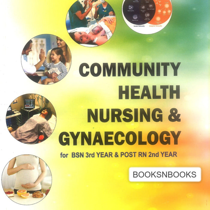 Community Health Nursing & Gynaecoogy For BSN 3rd Year Post RN 2nd Year Community Health Nursing & Gynaecoogy For BSN 3rd Year Post RN 2nd Year