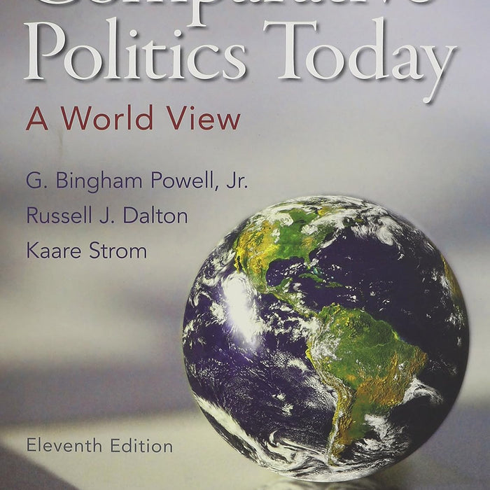 Comparative Politics Today: A World View 11th Edition Comparative Politics Today: A World View 11th Edition
