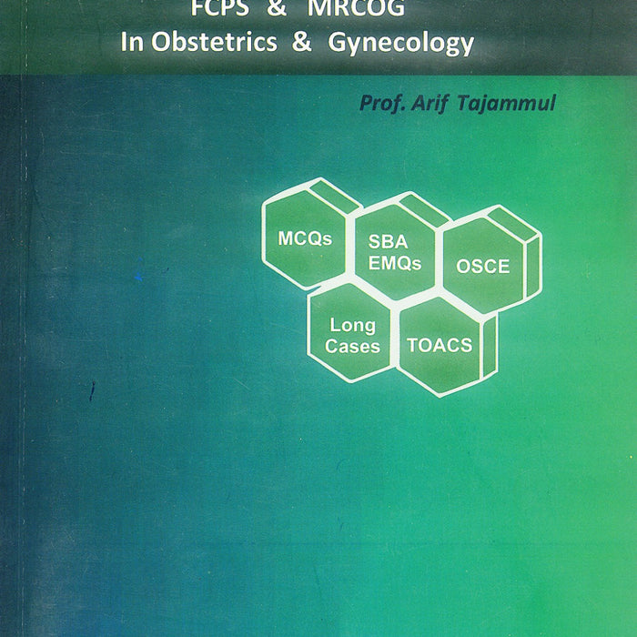 Comprehensive Review FCPS and MRCOG in Obstetrics and Gynecology Comprehensive Review FCPS and MRCOG in Obstetrics and Gynecology