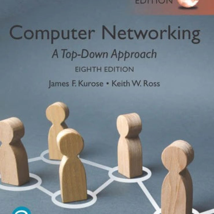Computer Networking A Top Down Approach 8th Edition Computer Networking A Top Down Approach 8th Edition