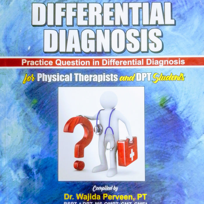 Differential Diagnosis: Practice Questions In Differential Diagnosis Differential Diagnosis: Practice Questions In Differential Diagnosis