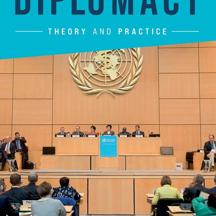 Diplomacy: Theory and Practice 6th Edition  Diplomacy: Theory and Practice 6th Edition