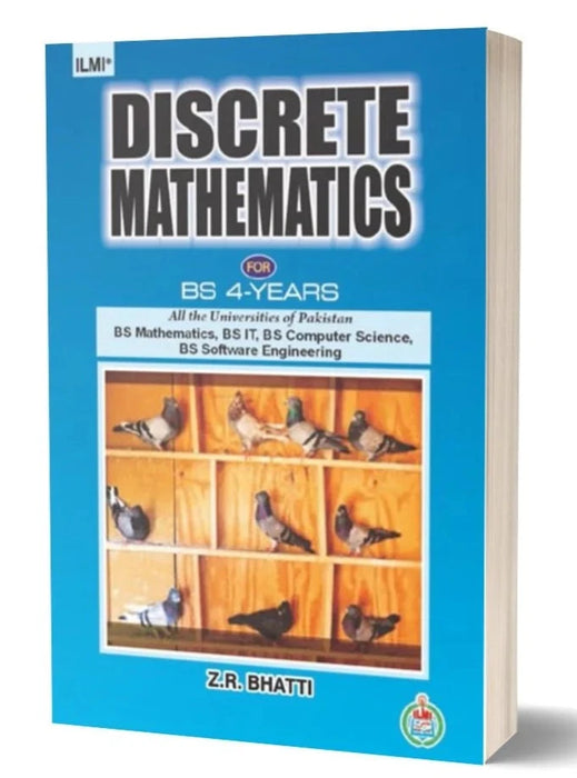 Discrete Mathematics 2nd Edition  by Z.R. Bhatti - ILMI Discrete Mathematics 2nd Edition  by Z.R. Bhatti - ILMI