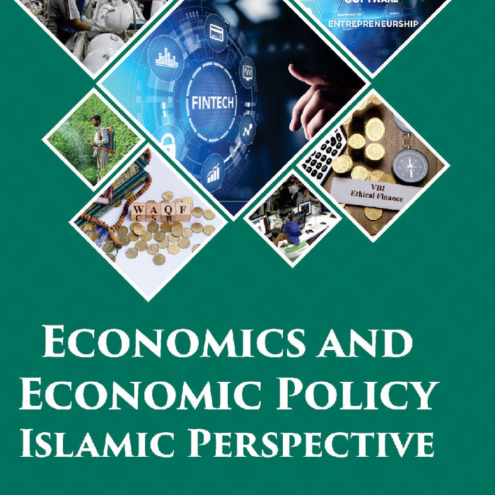 Economics and Economic Policy Islamic Perspective Economics and Economic Policy Islamic Perspective