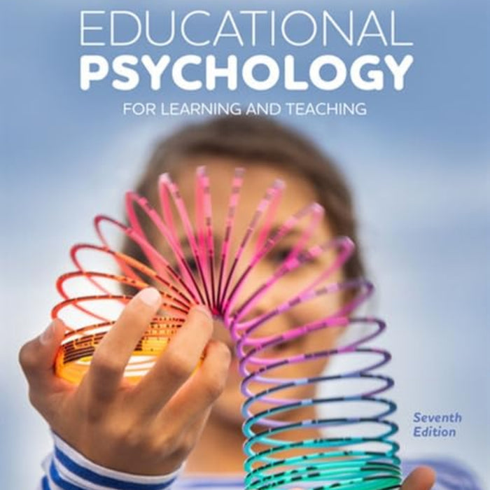 Educational Psychology for Learning and Teaching 7th Edition Educational Psychology for Learning and Teaching 7th Edition