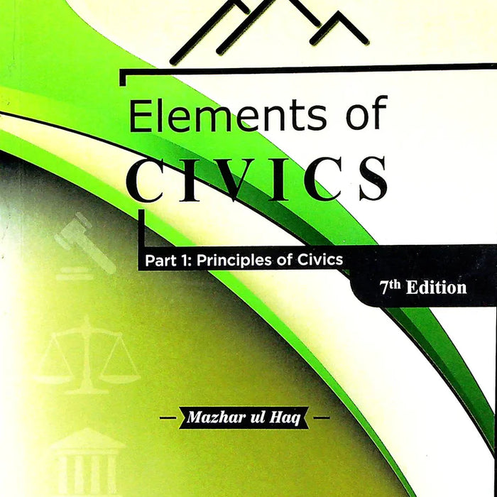 Elements Of Civics FA 11th By Mazhar ul Haq Elements Of Civics FA 11th By Mazhar ul Haq