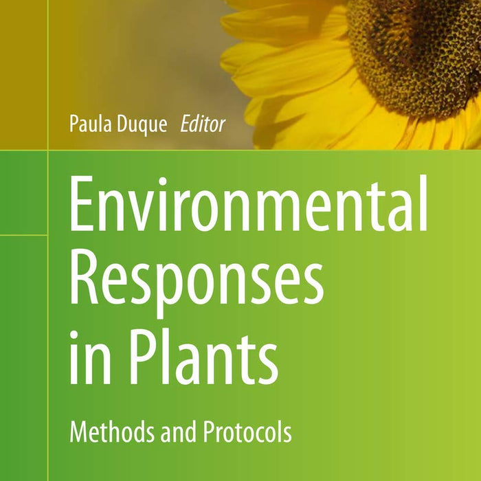 Environmental Responses in Plants: Methods and Protocols  Environmental Responses in Plants: Methods and Protocols