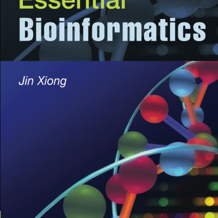 Essential Bioinformatics Essential Bioinformatics